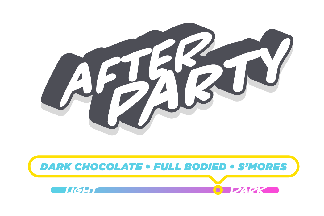 After Party— Dark Chocolate, Full Bodied, S'mores